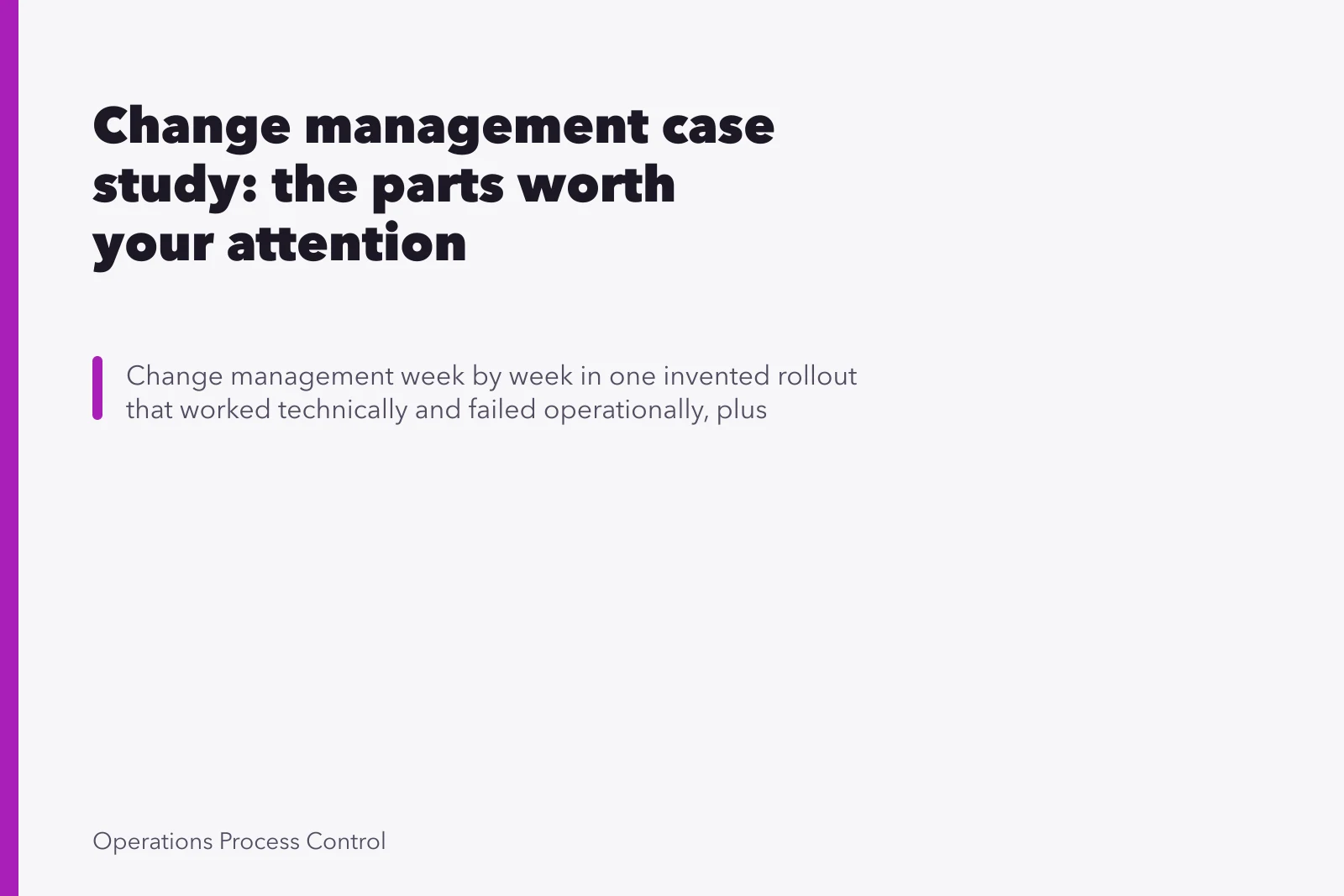 Change management case study: the parts worth your attention. Change management case study: the parts worth your attention