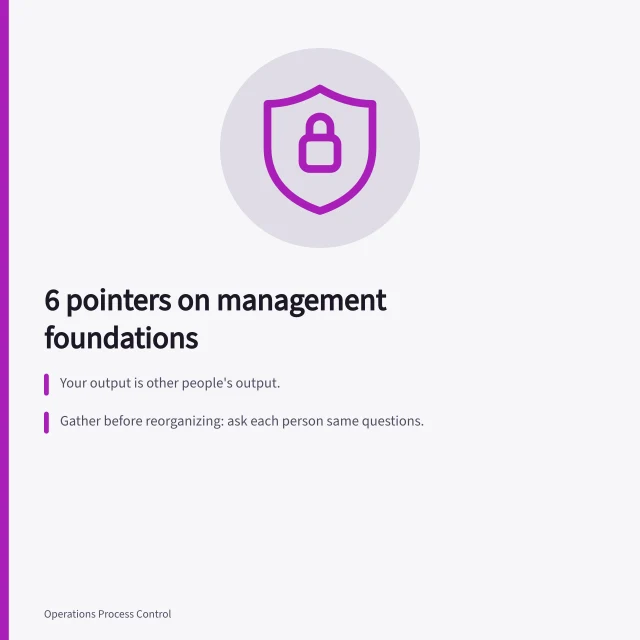 Management foundations: output, gathering, and three constant decisions. 6 pointers on management foundations that hold up