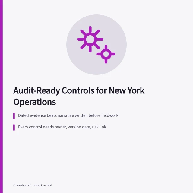 Audit readiness card: control owners, dated evidence, change records, segregation of duties. New York audit readiness for operations and internal control teams