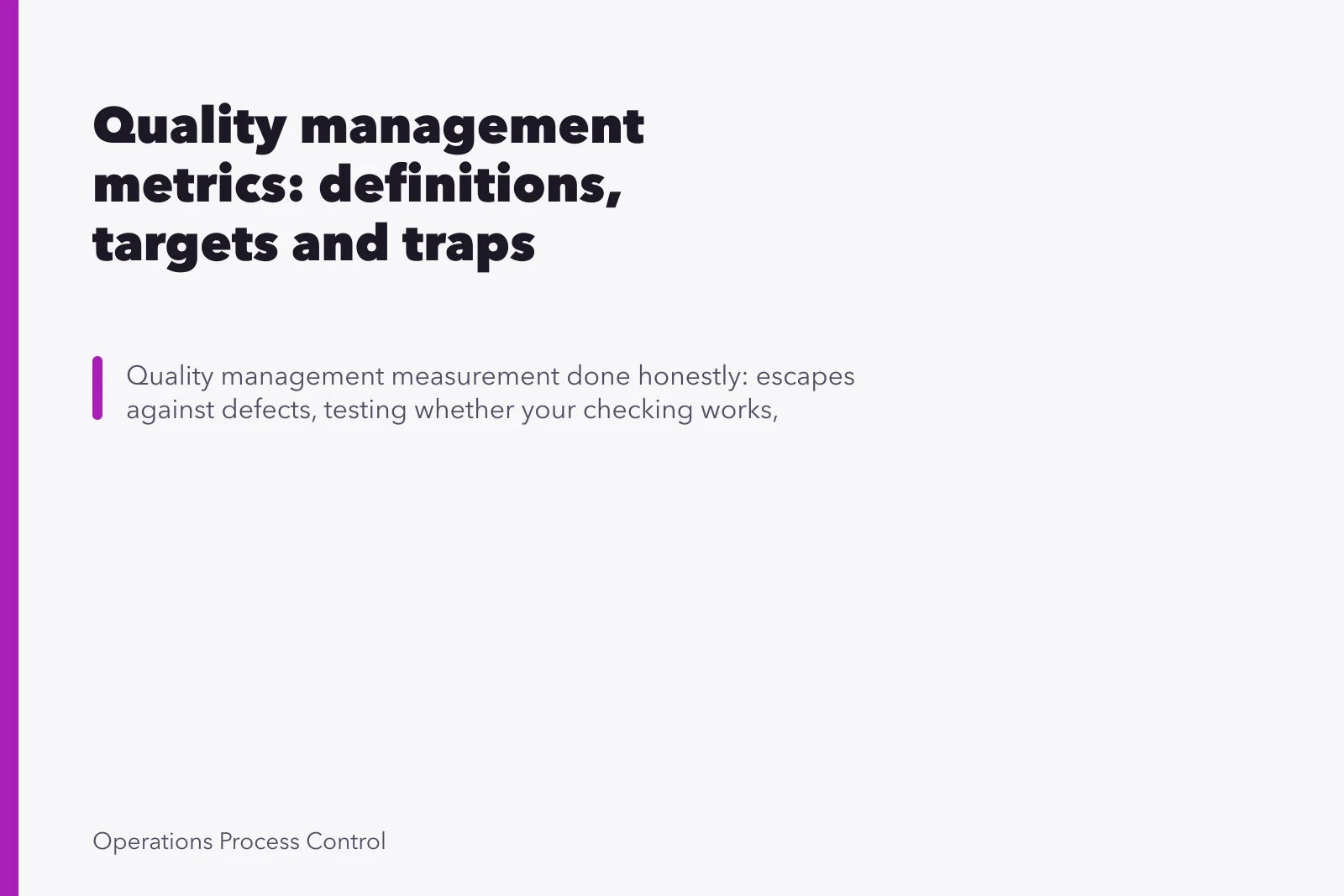 Quality management metrics: definitions, targets and traps. Quality management metrics: definitions, targets and traps