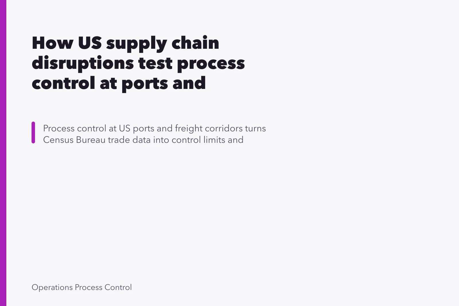 How US supply chain disruptions test process control at ports and freight corridors. How US supply chain disruptions test process control at ports and freight corridors