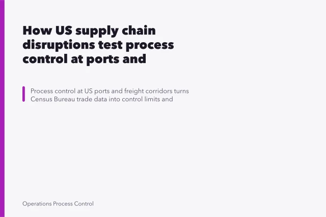How US supply chain disruptions test process control at ports and freight corridors. How US supply chain disruptions test process control at ports and freight corridors